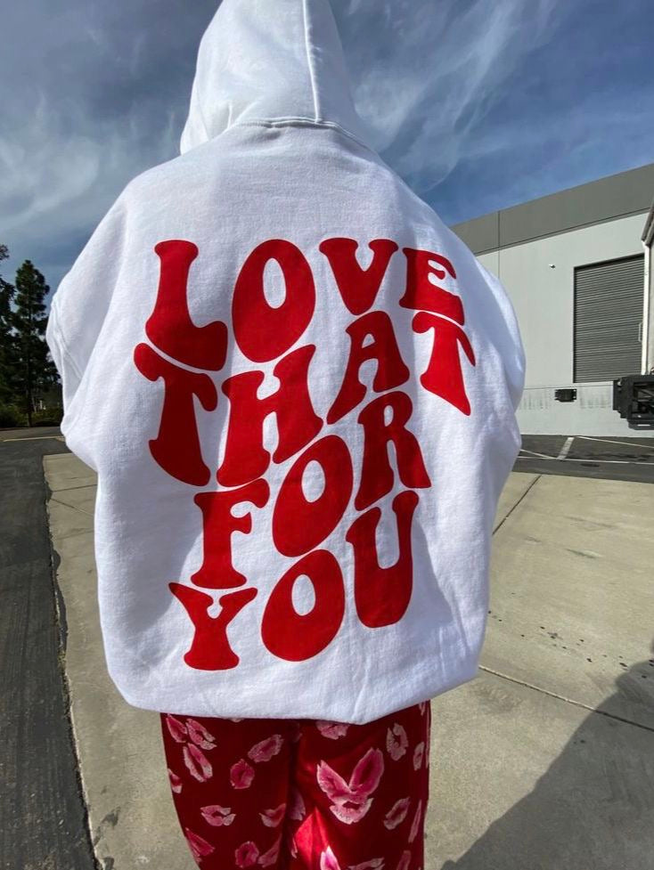 Hoodie love that for you modelo recto