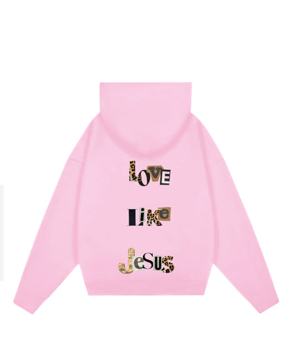 Hoodie rosa  love like Jesús